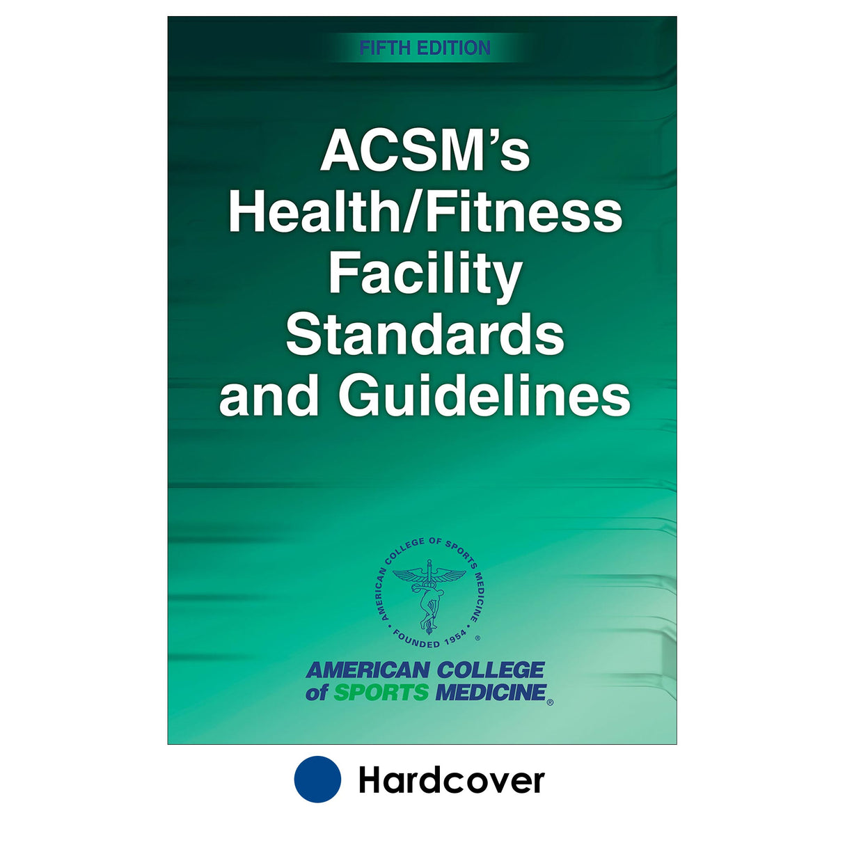 ACSM's Health/Fitness Facility Standards and Guidelines-5E