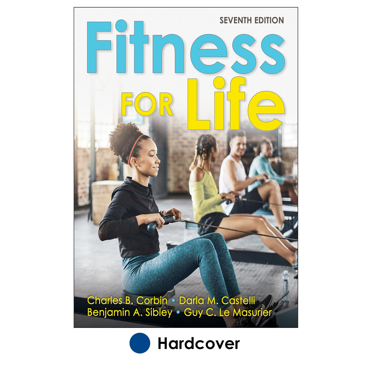 Fitness for Life 7th Edition Cloth With Web Resource
