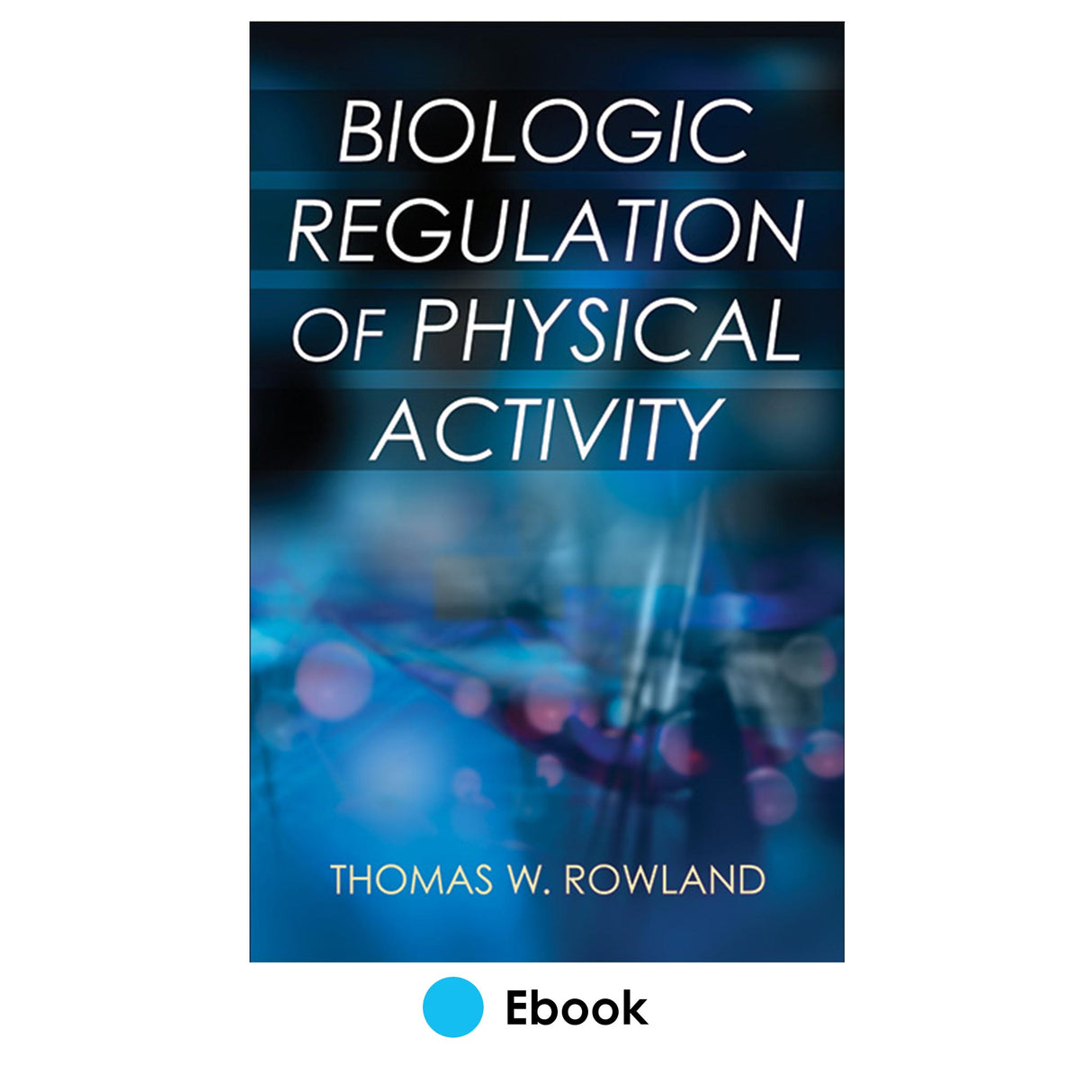 Biologic Regulation of Physical Activity PDF