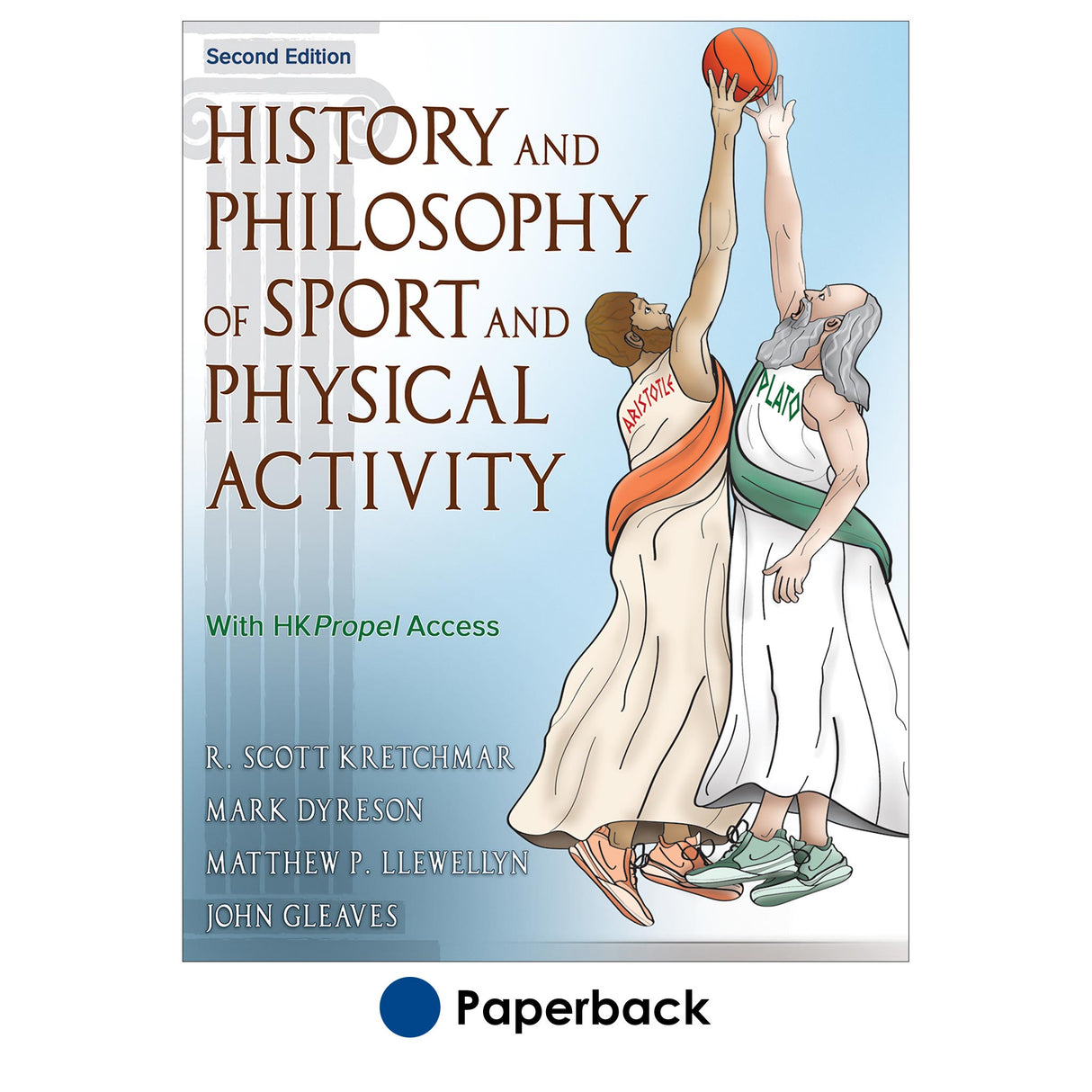 History and Philosophy of Sport and Physical Activity 2nd Edition With HKPropel Access