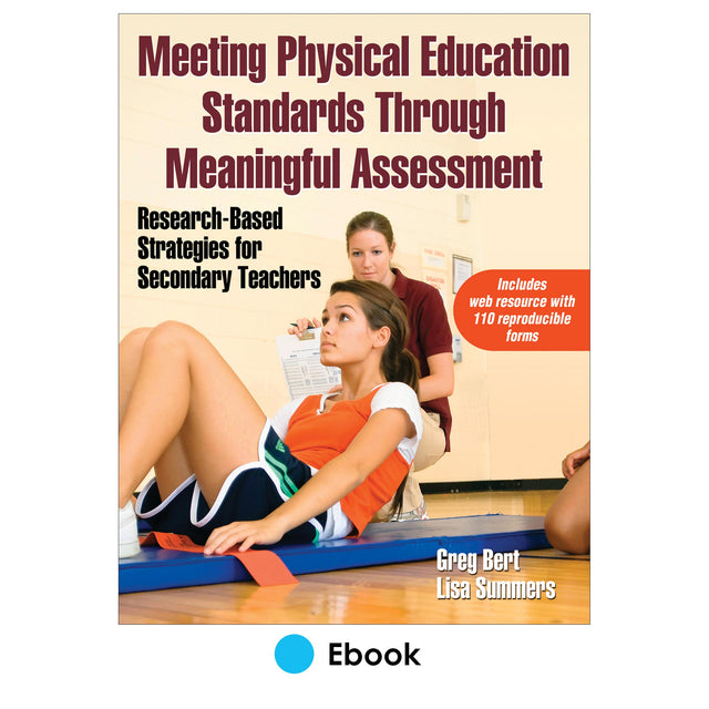 Meeting Physical Education Standards Through Meaningful Assessment PDF With Web Resource