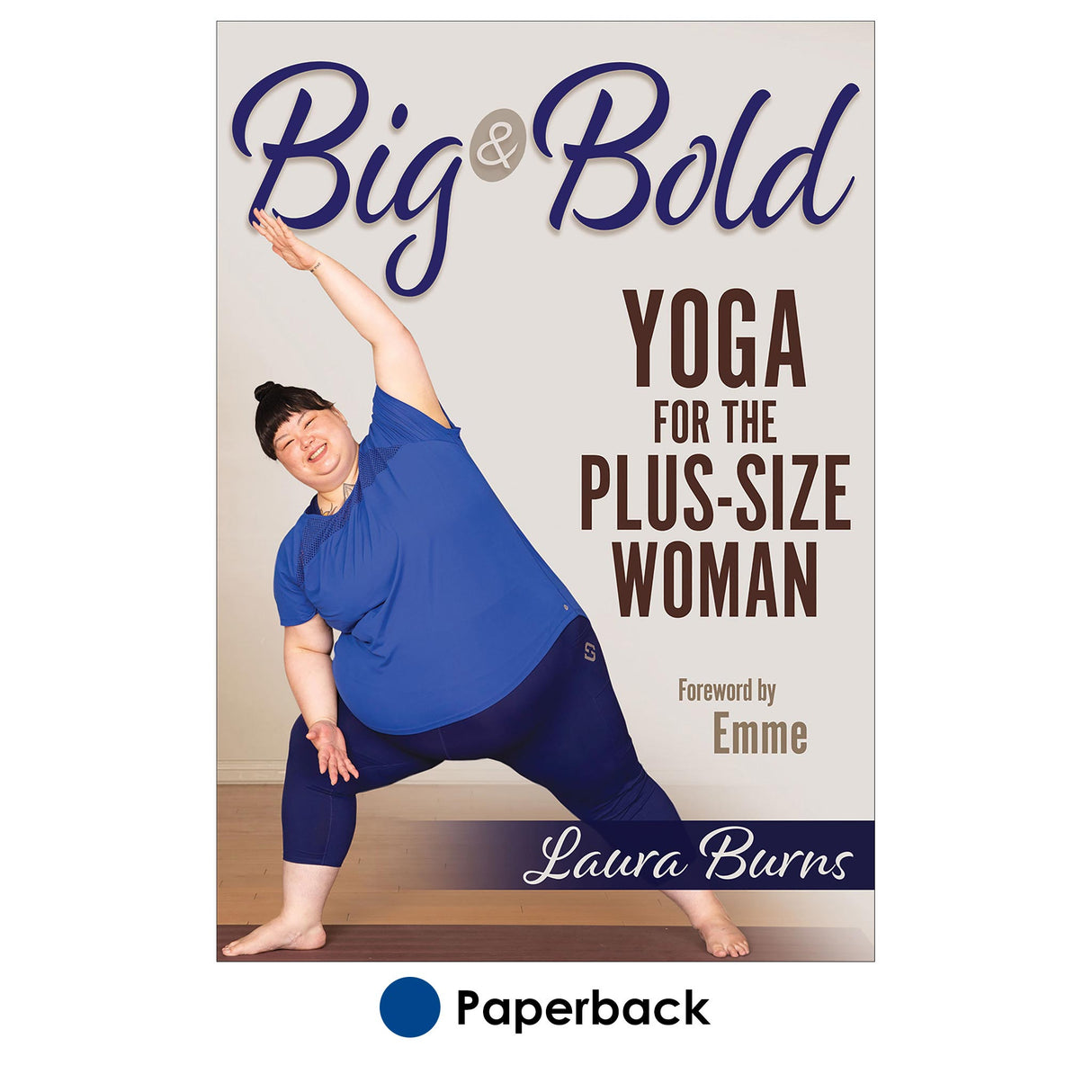 Big & Bold: Yoga for the Plus-Size Woman