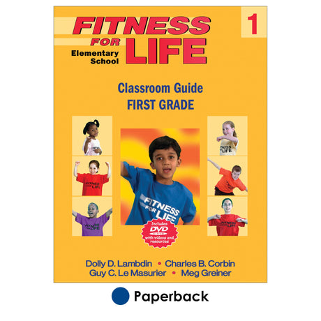 Fitness for Life Elementary School Classroom Guide: First Grade