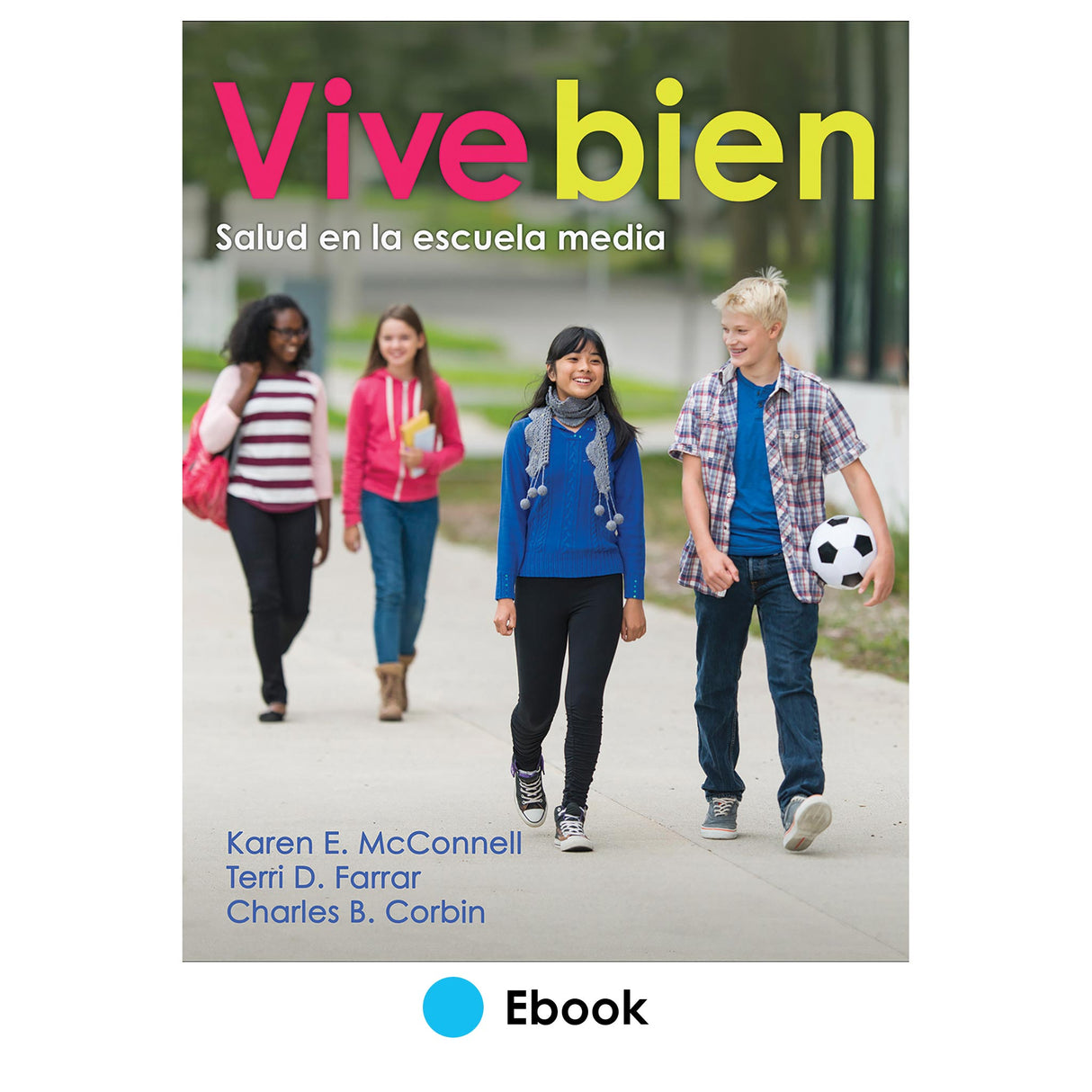 Vive bien Salud en la escuela media Ebook With Web Resource 1 Year