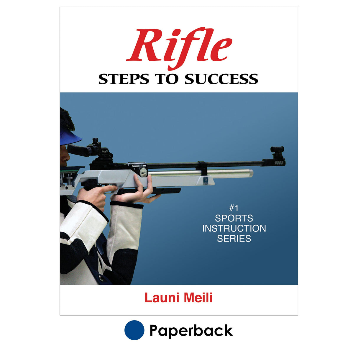 Rifle: Steps to Success