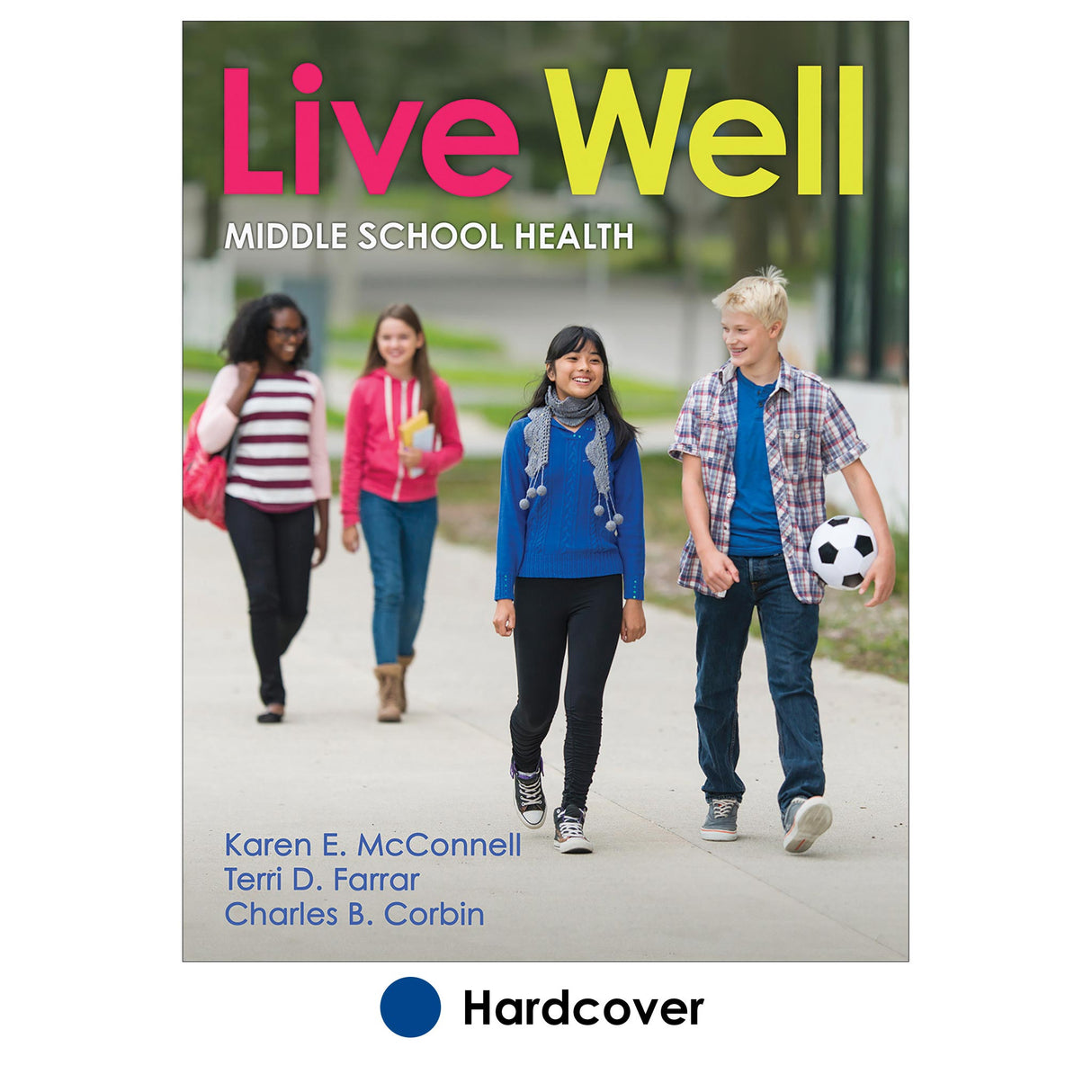 Live Well Middle School Health With Web Resource