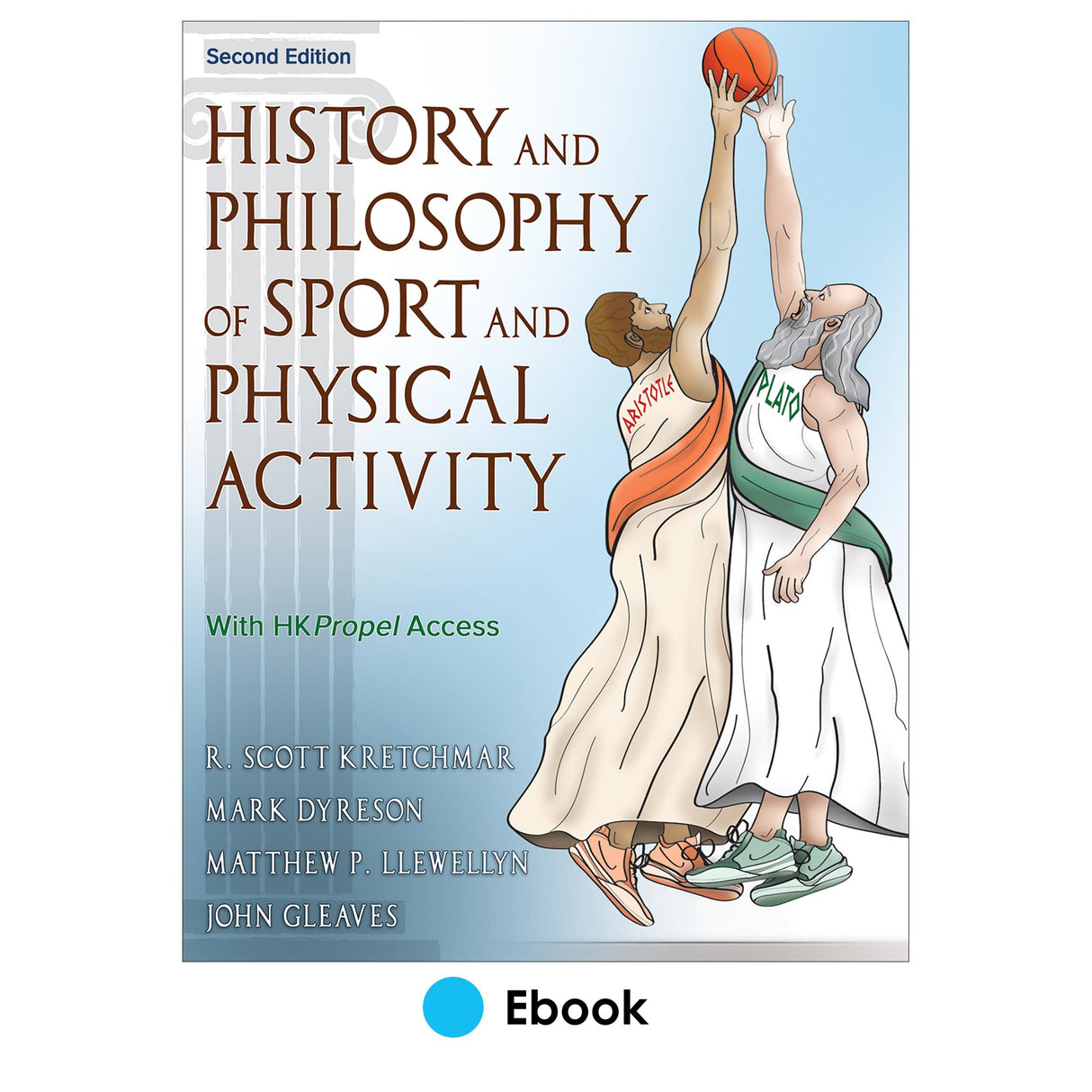 History and Philosophy of Sport and Physical Activity 2nd Edition Ebook With HKPropel Access